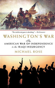 Washington's War: Insurgency Warfare from the American Revolution to Iraq