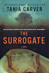Title: The Surrogate: A Novel, Author: Tania Carver
