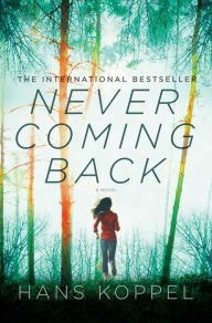 Never Coming Back: A Novel