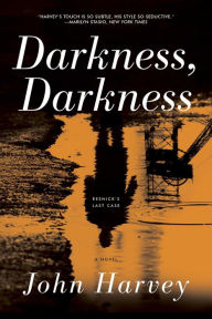 Title: Darkness, Darkness (Charlie Resnick Series #12), Author: John Harvey