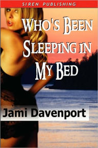 Who's Been Sleeping In My Bed?