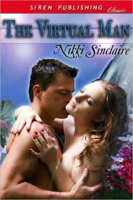 The Virtual Man (Siren Publishing Classic)