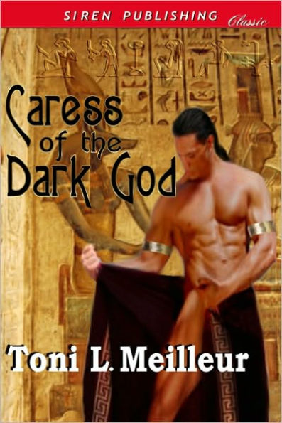 Caress Of The Dark God [Scions of the Ankh 2] (Siren Publishing Classic)