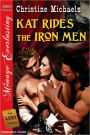 Kat Rides the Iron Men [The Lost Collection] (Siren Publishing Menage Everlasting)