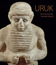 Download book free Uruk: First City of the Ancient World by Nicola Crusemann, Margarete van Ess, Markus Hilgert, Beate Salje