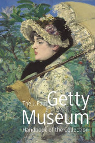 Title: The J. Paul Getty Museum Handbook of the Collection: Eighth Edition, Author: Timothy Potts