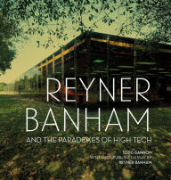 Title: Reyner Banham and the Paradoxes of High Tech, Author: Todd Gannon