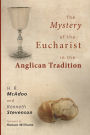 The Mystery of the Eucharist in the Anglican Tradition: What Happens at Holy Communion?