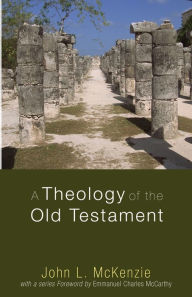 Title: A Theology of the Old Testament, Author: John L McKenzie
