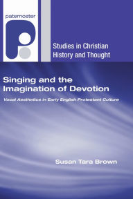Title: Singing and the Imagination of Devotion, Author: Susan Tara Brown