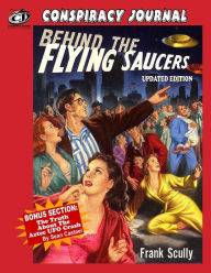 Title: Behind The Flying Saucers: The Truth About The Aztec UFO Crash, Author: Sean Casteel