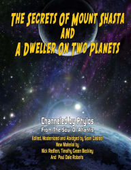 Title: Secrets Of Mount Shasta And A Dweller On Two Planets, Author: Nick Redfern