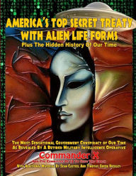 Title: America's Top Secret Treaty With Alien Life Forms: Plus The Hidden History Of Our Time, Author: Sean Casteel