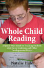 Whole Child Reading: A Quick-Start Guide to Teaching Students with Down Syndrome and Other Developmental Delays