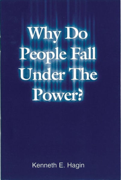 Why Do People Fall Under The Power?