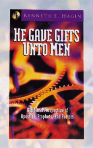 Title: He Gave Gifts Unto Men, Author: Hagin Author