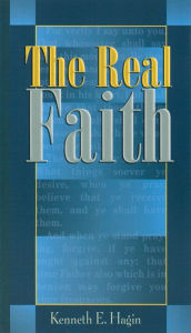 Title: The Real Faith, Author: Hagin Author