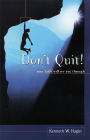 Don't Quit! Your Faith Will See You Through