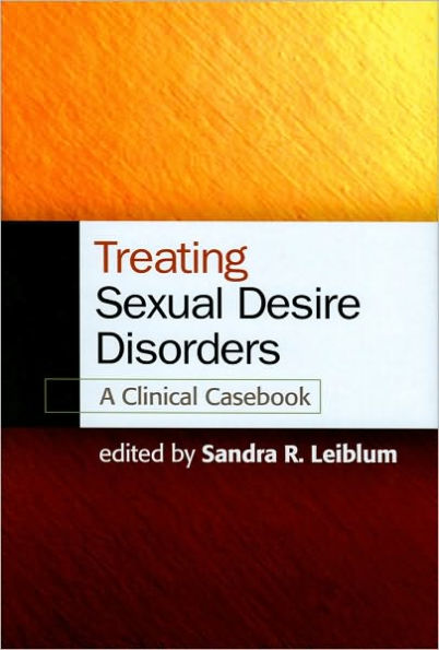 Treating Sexual Desire Disorders: A Clinical Casebook