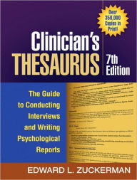 Clinician's Thesaurus, 7th Edition: The Guide to Conducting Interviews and Writing Psychological Reports / Edition 7