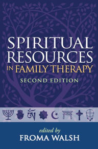 Spiritual Resources in Family Therapy, Second Edition / Edition 2
