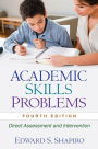 Academic Skills Problems: Direct Assessment and Intervention / Edition 4