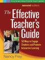 The Effective Teacher's Guide, Second Edition: 50 Ways to Engage Students and Promote Interactive Learning