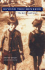 Beyond Trochenbrod: The Betty Gold Story
