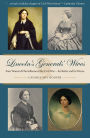 Lincoln's Generals' Wives: Four Women Who Influenced the CIvil War-for Better and for Worse