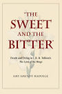 The Sweet and the Bitter: Death and Dying in J. R. R. Tolkien's The Lord of the Rings