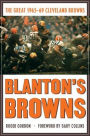 Blanton's Browns: The Great 1965-69 Cleveland Browns