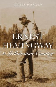 Free audio book downloads the Ernest Hemingway in the Yellowstone High Country