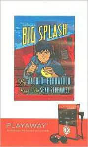 Title: The Big Splash, Author: Jack D. Ferraiolo