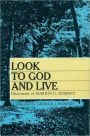 Look to God and Live