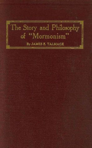 Story and Philosophy of Mormonism