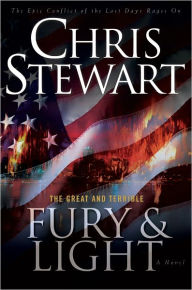 Title: Fury and Light (Great and Terrible Series #4), Author: Chris Stewart (2)