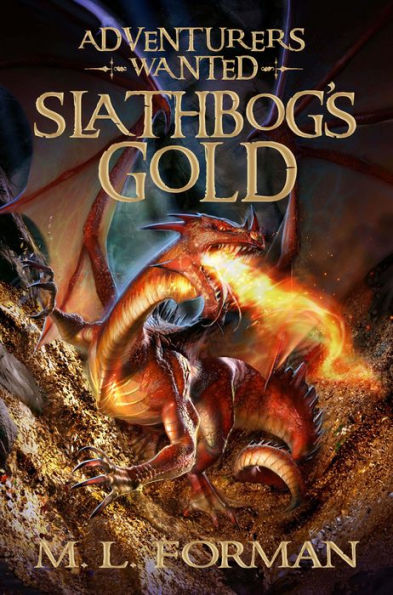 Slathbog's Gold (Adventurers Wanted Series #1)