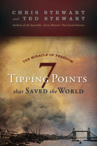 Title: The Miracle of Freedom: Seven Tipping Points That Saved the World, Author: Ted Stewart