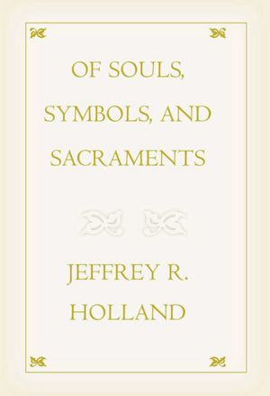 Of Souls, Symbols and Sacraments