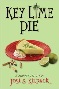 Title: Key Lime Pie (Culinary Murder Mysteries Series #4), Author: Josi S. Kilpack