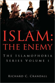 Title: Islam: The Enemy, Author: Richard Crandall