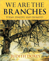 Title: We Are The Branches, Author: Judith Doxey