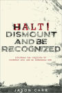 Halt! Dismount And Be Recognized