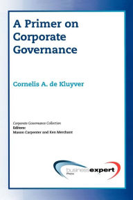 Title: A Primer on Corporate Governance, Author: Cornelis a de Kluyver