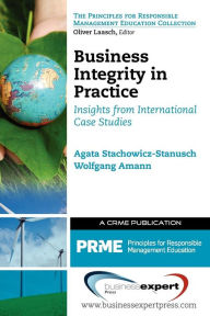 Title: Business Integrity in Practice: Insights from International Case Studies, Author: Agata Stachowicz-Stanusch