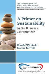 Title: A Primer on Sustainability: In the Business Environment, Author: Ronald M. Whitfield