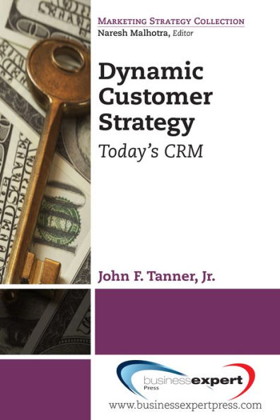 Dynamic Customer Strategy: Today's CRM