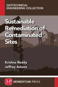 Title: Sustainable Remediation of Contaminated Sites, Author: Krishna Reddy