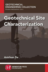 Title: Geotechnical Site Characterization, Author: Anirban De