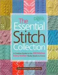 The Essential Stitch Collection: Creative Guide to the 300 Stitches Every Knitter Really Needs to Know